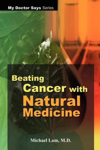 Book Beating Cancer with Natural Medicine Michael Lam