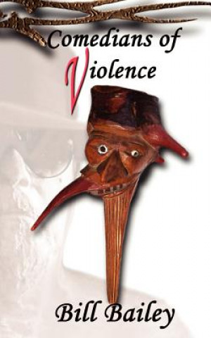 Kniha Comedians of Violence Bill Bailey