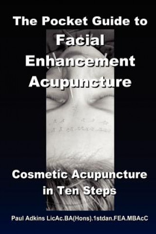 Kniha Pocket Guide to Facial Enhancement Acupuncture Paul Adkins