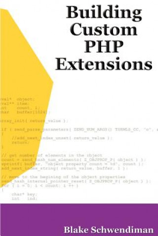 Könyv Building Custom PHP Extensions Blake Schwendiman