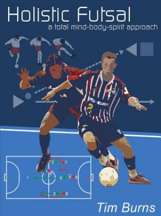 Könyv Holistic Futsal Tim Burns