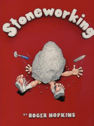 Könyv Stoneworking Roger Hopkins