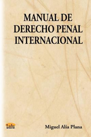 Kniha Manual De Derecho Penal Internacional Miguel