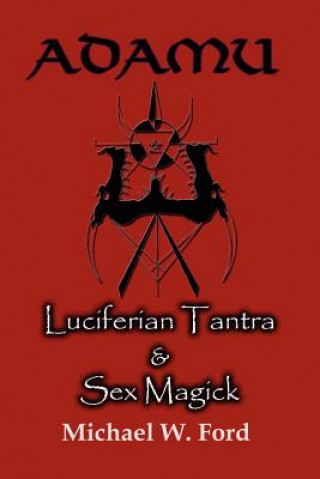 Könyv ADAMU - Luciferian Tantra and Sex Magick Michael
