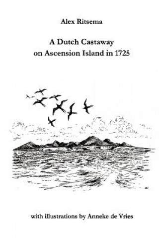 Kniha Dutch Castaway on Ascension Island in 1725 Alex