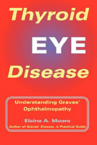 Kniha Thyroid Eye Disease Elaine Moore