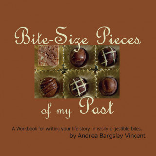Carte Bite-size Pieces of My Past Andrea Bargsley Vincent