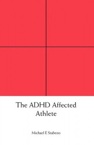 Buch ADHD Affected Athlete Michael E. Stabeno