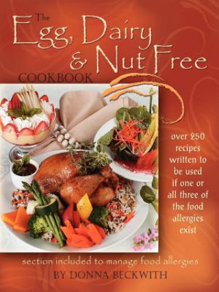 Książka Egg, Dairy and Nut Free Cookbook Donna Beckwith