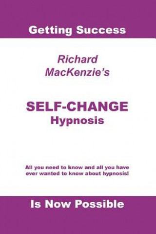 Kniha Self-change Hypnosis Richard MacKenzie