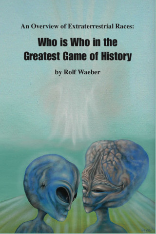 Kniha Overview of Extraterrestrial Races Rolf Waeber