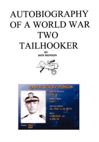 Βιβλίο Autobiography of a World War Two Tailhooker Donald Monson