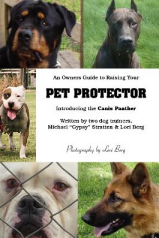 Könyv Owner's Guide to Raising Your Pet Protector Lori Berg and M
