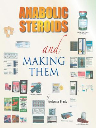 Книга Anabolic Steroids and Making Them Professor Frank