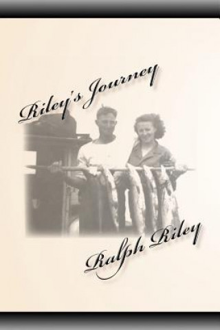 Könyv Riley's Journey Ralph Riley