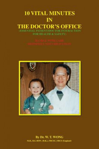 Kniha 10 Vital Minutes in the Doctor's Office W. T. Wong