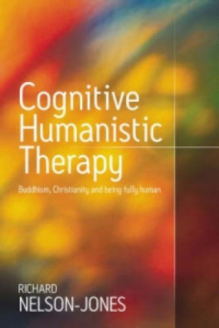 Könyv Cognitive Humanistic Therapy Richard Nelson-Jones