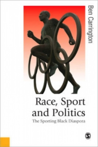 Libro Race, Sport and Politics Ben Carrington