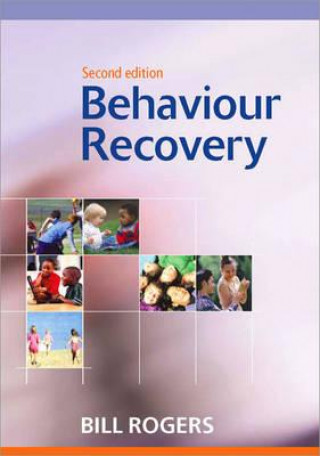 Knjiga Behaviour Recovery Bill Rogers