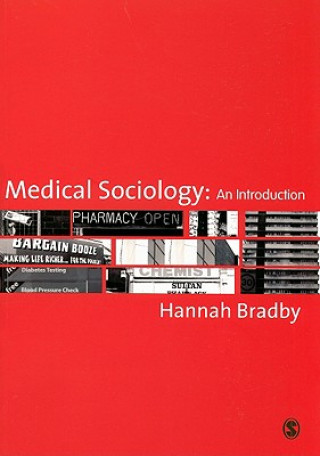 Kniha Medical Sociology Hannah Bradby
