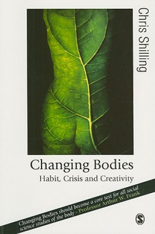 Könyv Changing Bodies Chris Shilling
