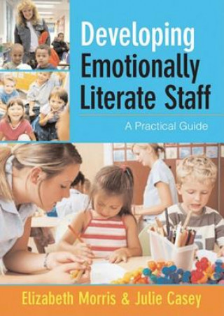 Knjiga Developing Emotionally Literate Staff Julie Casey