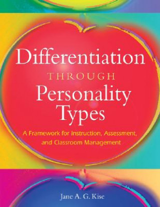 Kniha Differentiation Through Personality Types Jane A G Kise