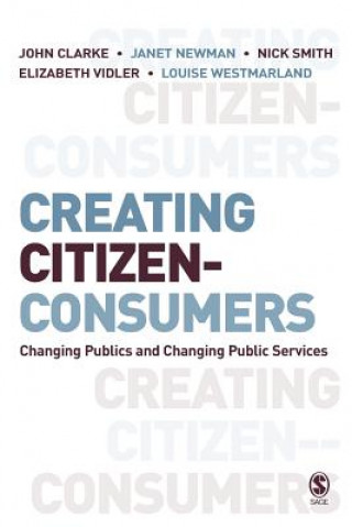 Βιβλίο Creating Citizen-Consumers John Clarke