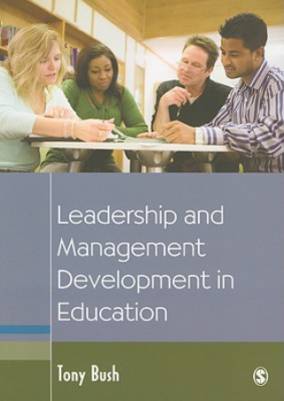 Książka Leadership and Management Development in Education T Bush