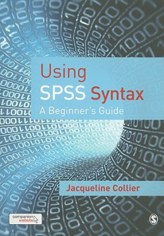 Kniha Using SPSS Syntax Jacqueline Collier