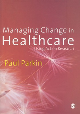 Carte Managing Change in Healthcare Paul Parkin