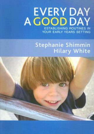 Könyv Every Day a Good Day Stephanie Shimmin