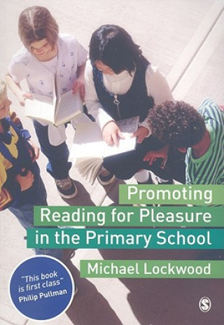 Knjiga Promoting Reading for Pleasure in the Primary School Michael Lockwood