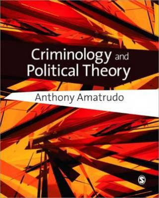 Carte Criminology and Political Theory Anthony Amatrudo