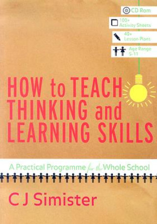 Carte How to Teach Thinking and Learning Skills C. J. Simister