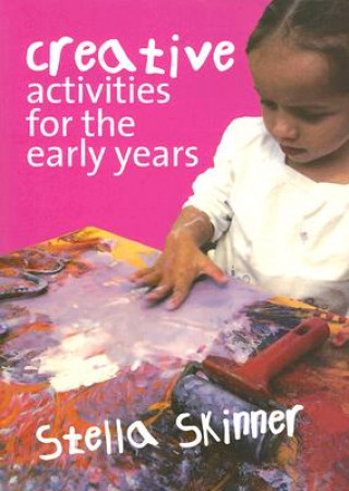 Книга Creative Activities for the Early Years Stella Skinner