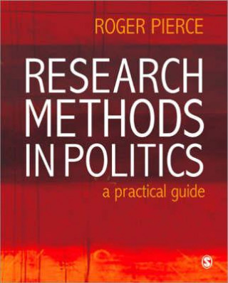 Kniha Research Methods in Politics Roger Pierce