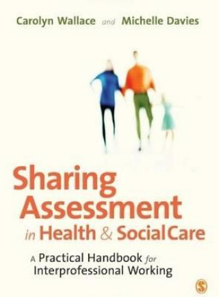 Carte Sharing Assessment in Health and Social Care Carolyn Wallace
