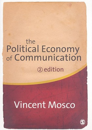 Könyv Political Economy of Communication Vincent Mosco