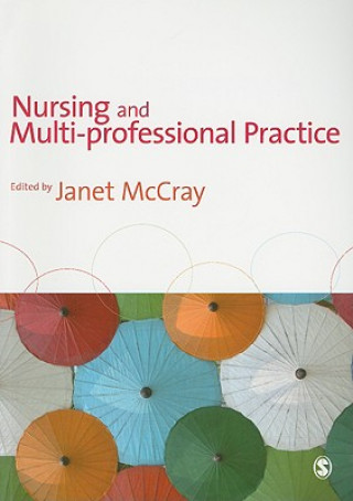 Knjiga Nursing and Multi-Professional Practice Janet McCray
