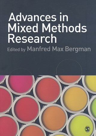 Kniha Advances in Mixed Methods Research Manfred Bergman