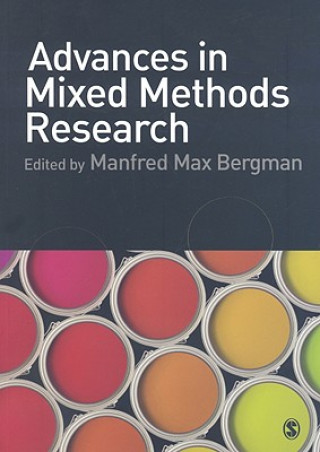 Książka Advances in Mixed Methods Research Manfred Bergman