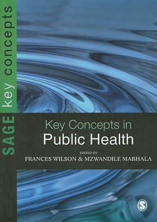 Книга Key Concepts in Public Health Frances Wilson