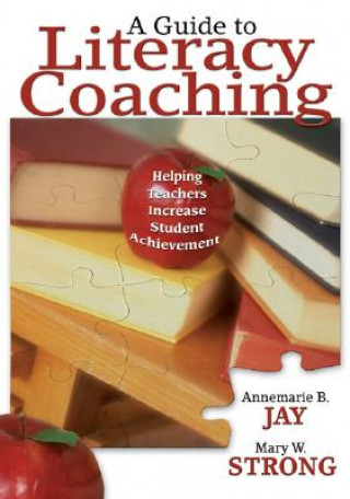 Knjiga Guide to Literacy Coaching Annemarie Jay