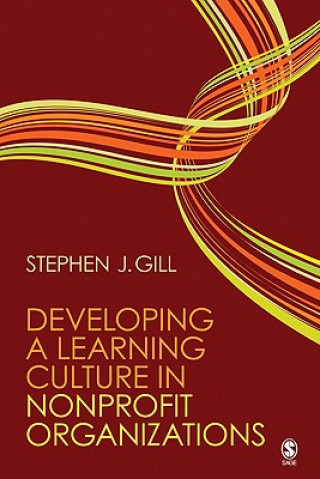 Kniha Developing a Learning Culture in Nonprofit Organizations Stephen Gill