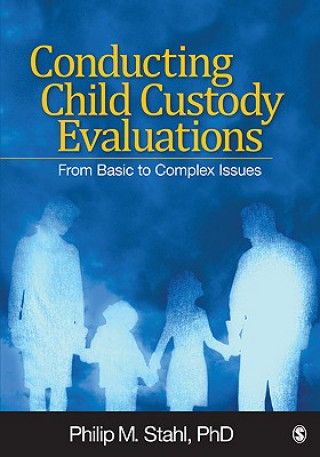 Kniha Conducting Child Custody Evaluations Philip Michael Stahl