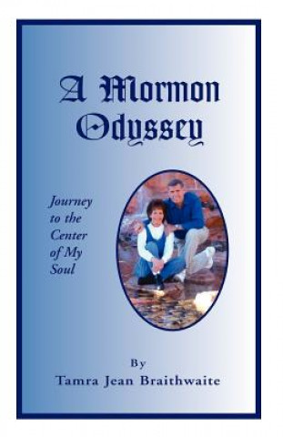 Книга Mormon Odyssey Tammy J. Braithwaite