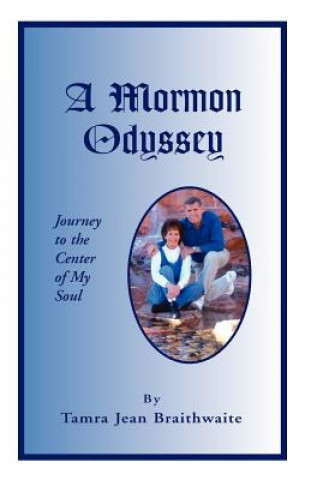 Kniha Mormon Odyssey Tammy J. Braithwaite