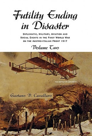 Kniha Futility Ending in Disaster Gaetano V. Cavallaro