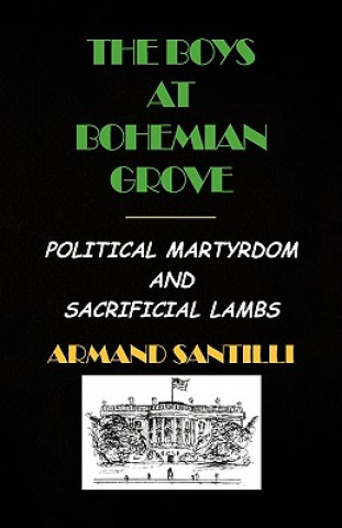 Könyv Boys at Bohemian Grove Armand Santilli